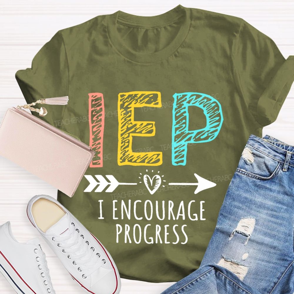 IEP I Encourage Progress Teacher T-shirt