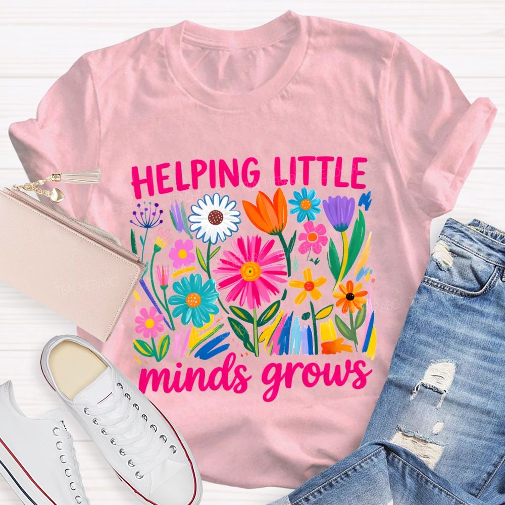 Helping Litter Minds Grow Floral Bright Teacher T-shirt