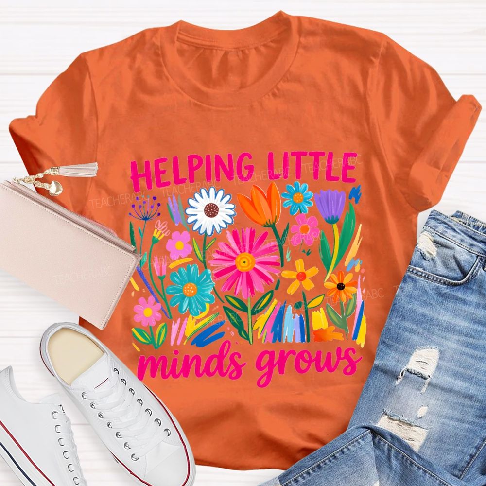 Helping Litter Minds Grow Floral Bright Teacher T-shirt