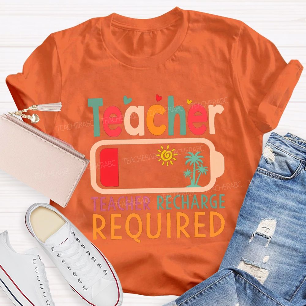 Teacher Recharge Required Sunshine Teacher T-shirt