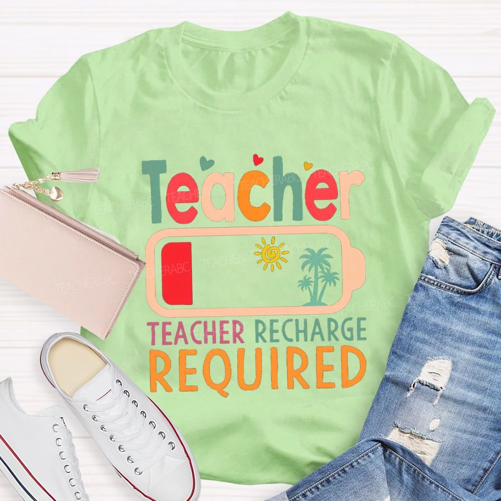 Teacher Recharge Required Sunshine Teacher T-shirt