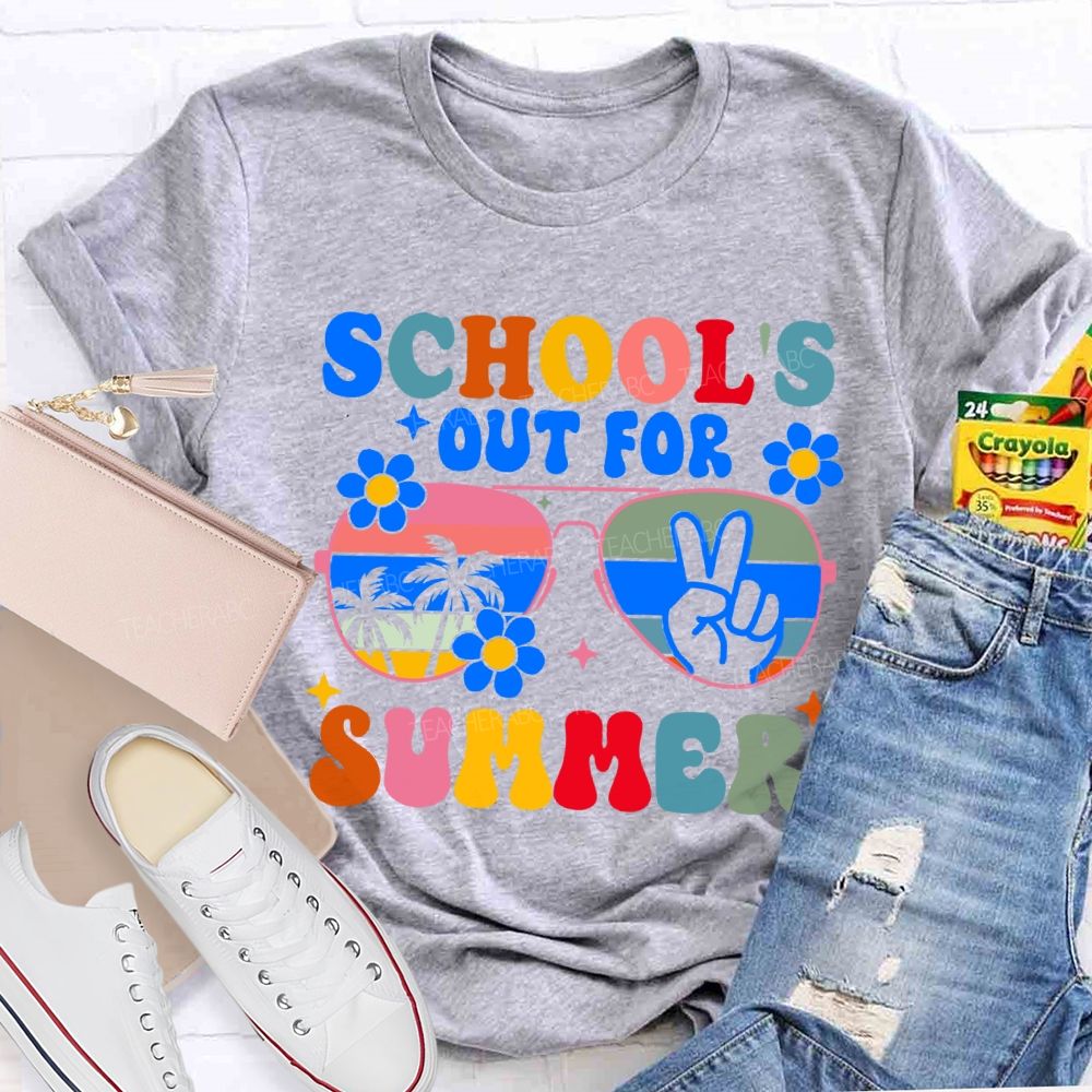 School's Out For Summer Flowers Sunshine Sun Glass Teacher T-Shirt
