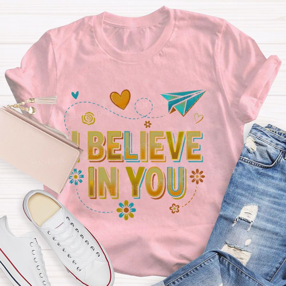 I Believe In You Pattern Teacher T-shirt