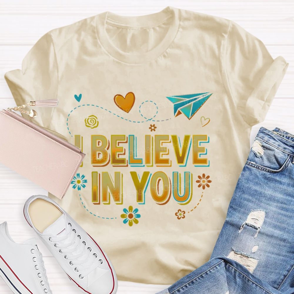 I Believe In You Pattern Teacher T-shirt