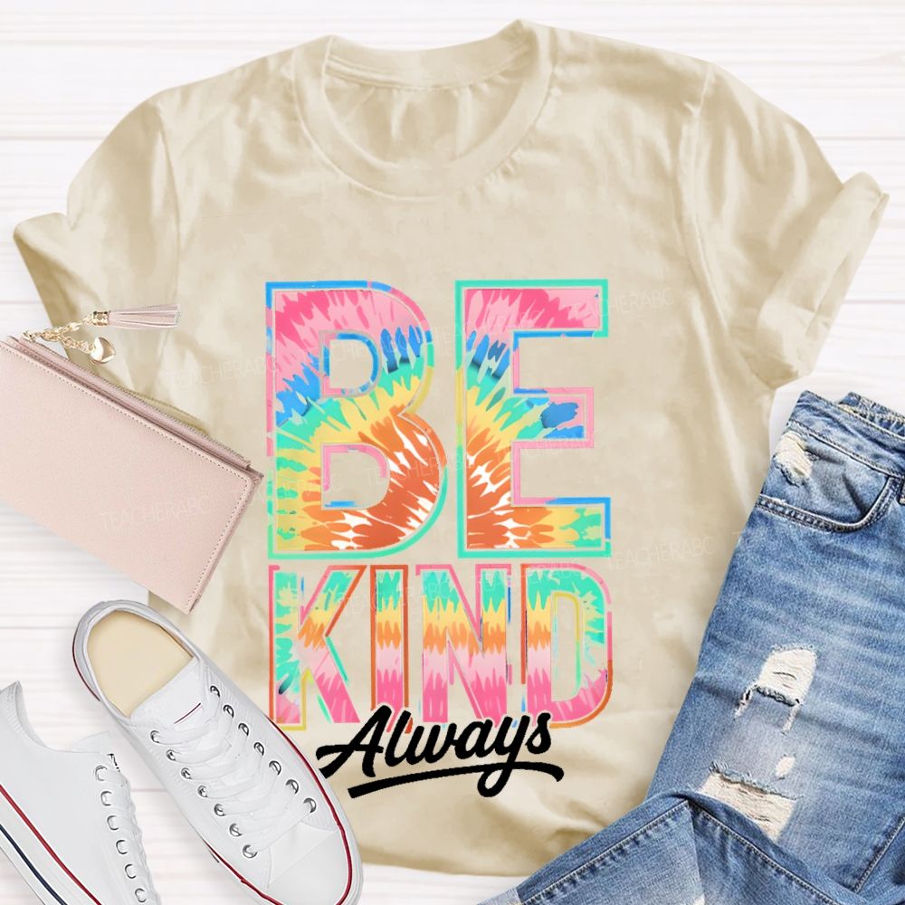 Be Kind Always Colorful Letters Pattern Teacher T-shirt