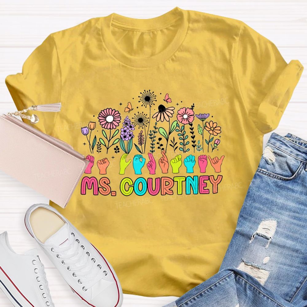Personalized Name Sign Language Wildflower Teacher T-Shirt