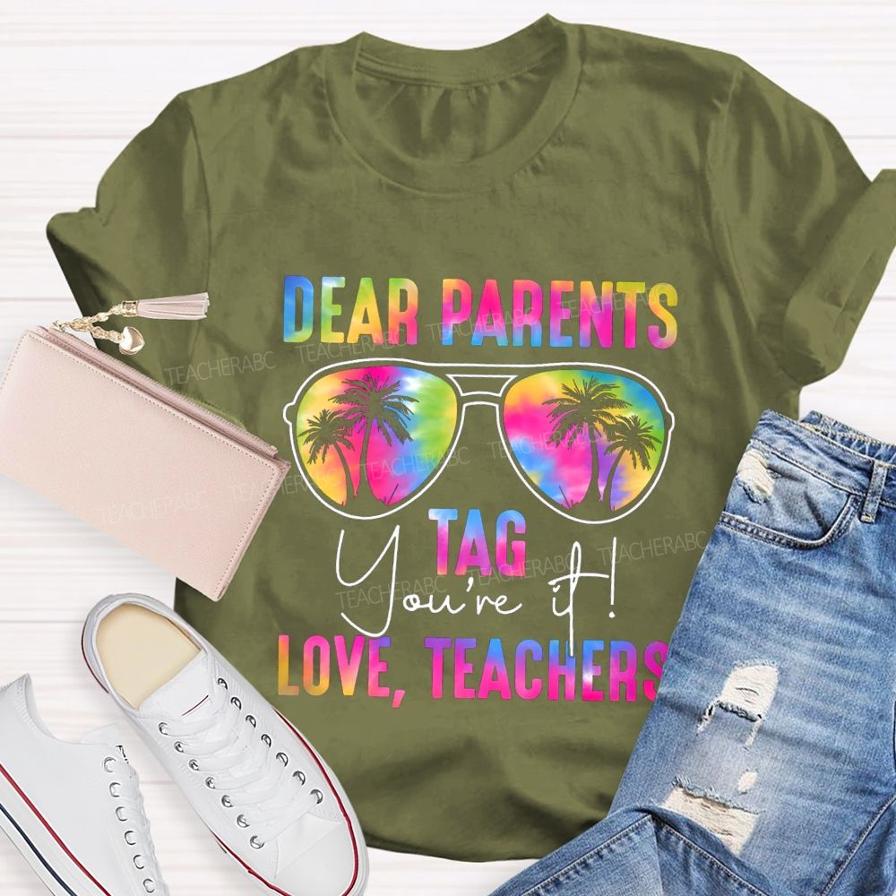 Dear Parents Tag You're It Love Teachers Gradient Text T-shirt