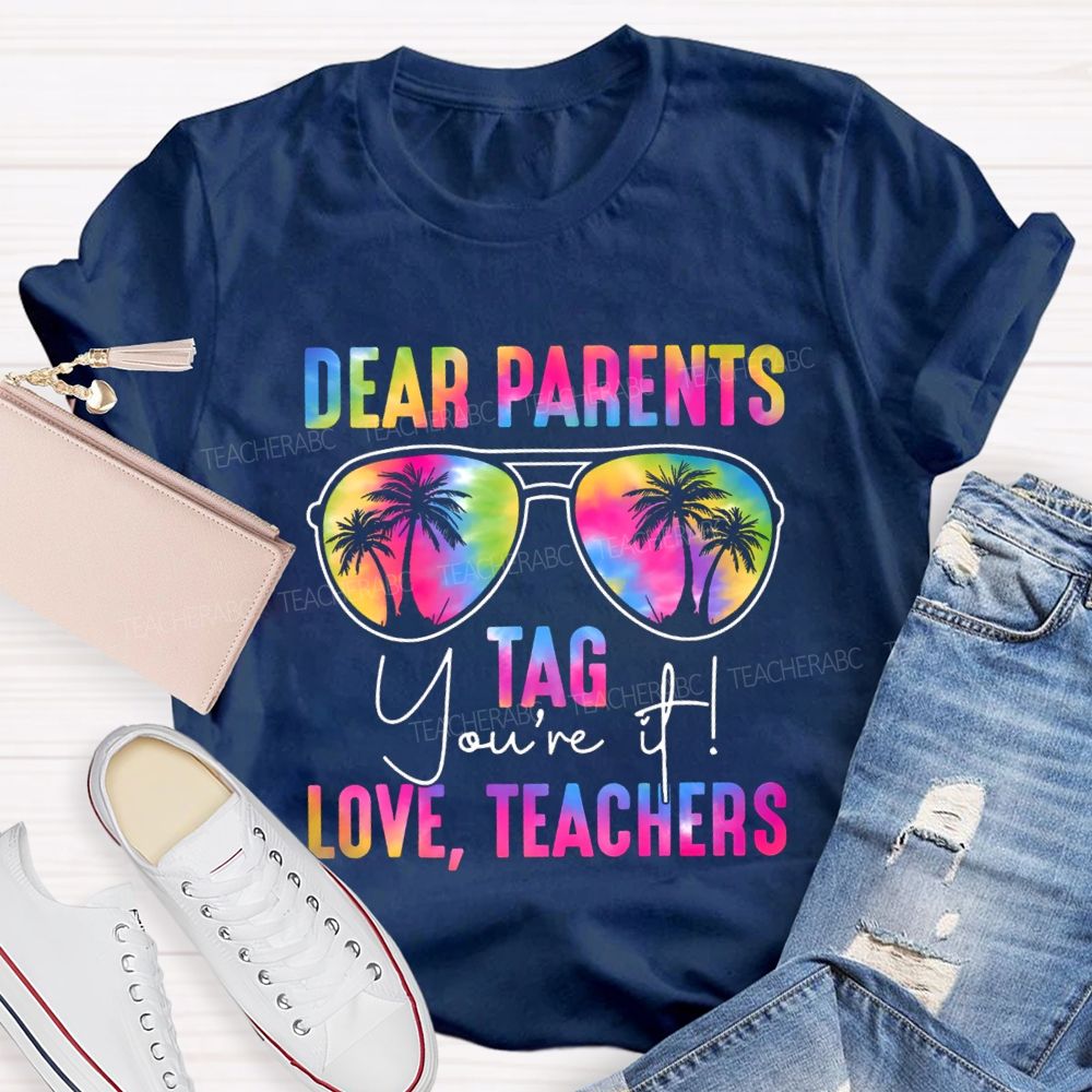 Dear Parents Tag You're It Love Teachers Gradient Text T-shirt