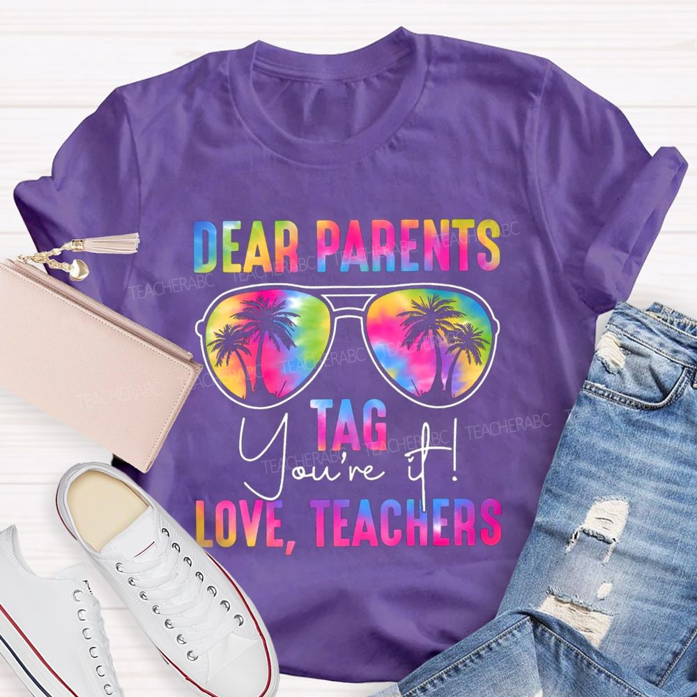 Dear Parents Tag You're It Love Teachers Gradient Text T-shirt