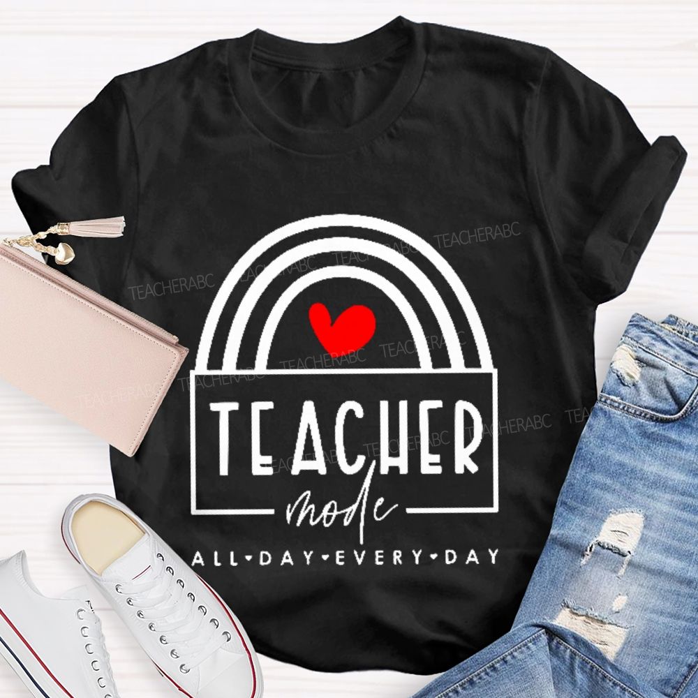 Teacher Mode All Day Every Day Love Letters Teacher T-shirt