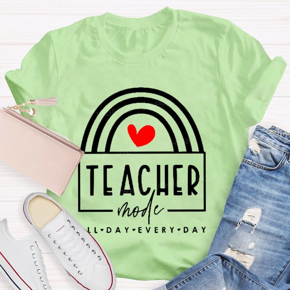Teacher Mode All Day Every Day Love Letters Teacher T-shirt
