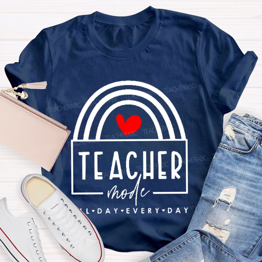 Teacher Mode All Day Every Day Love Letters Teacher T-shirt
