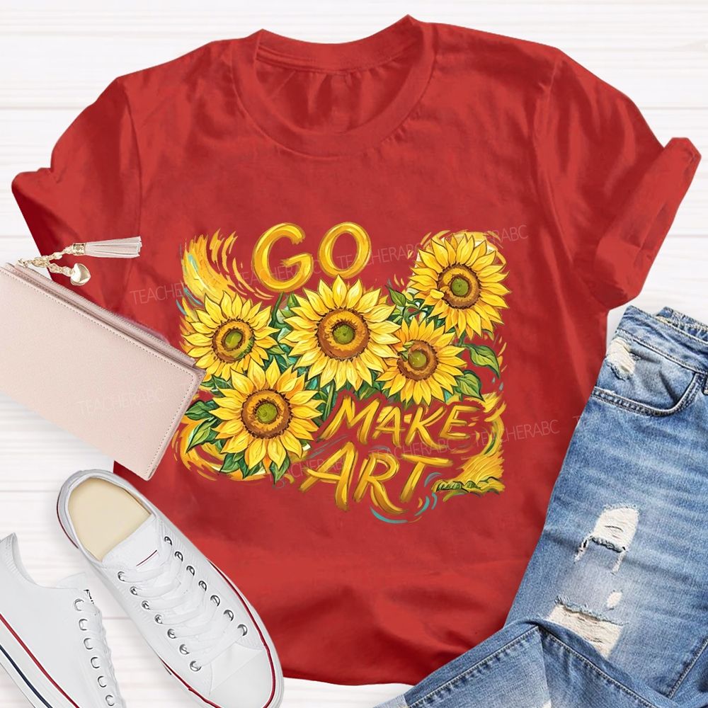 Go Make Art Teacher T-shirt