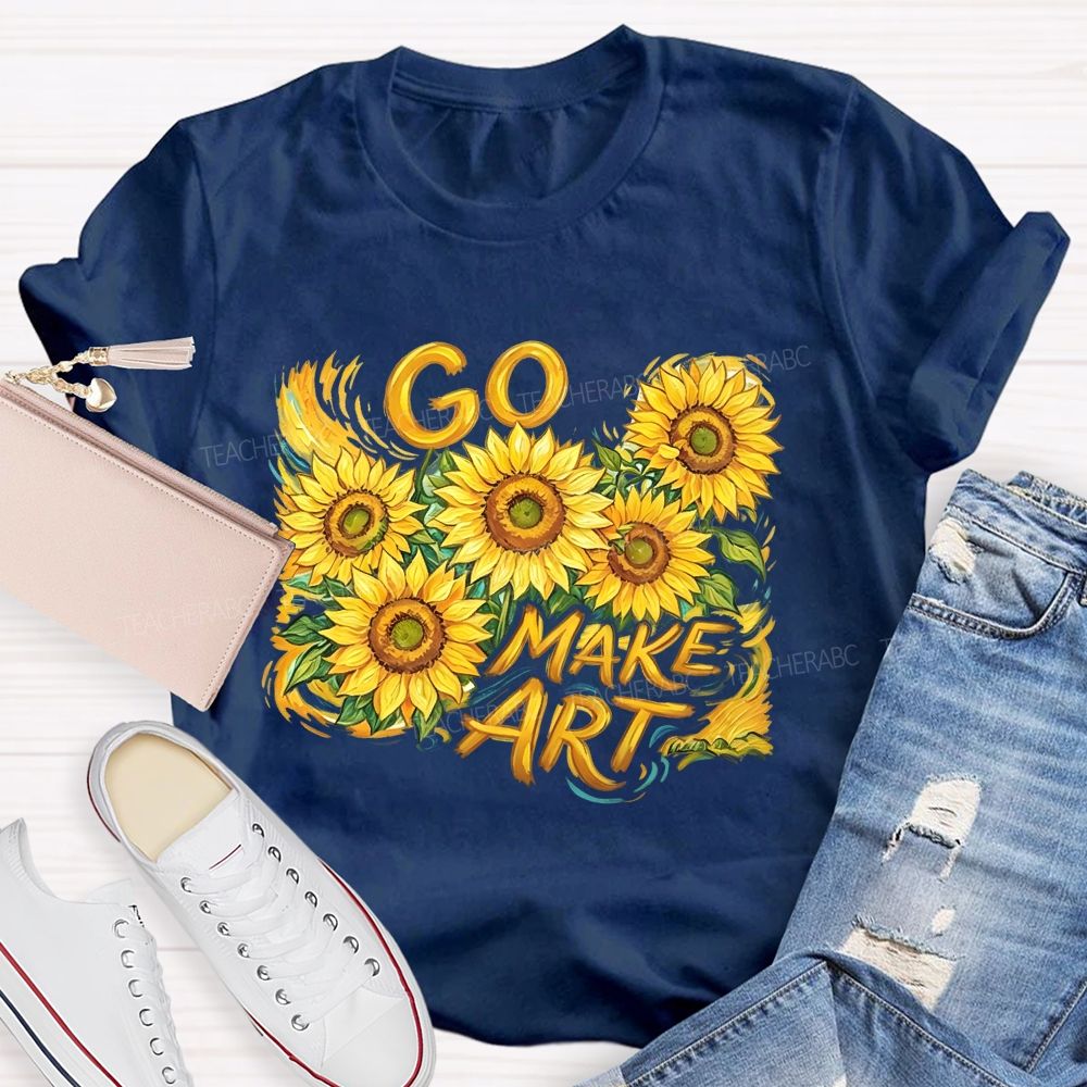 Go Make Art Teacher T-shirt