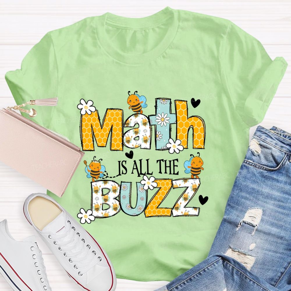 Math Is All The Buzzz Teacher T-shirt