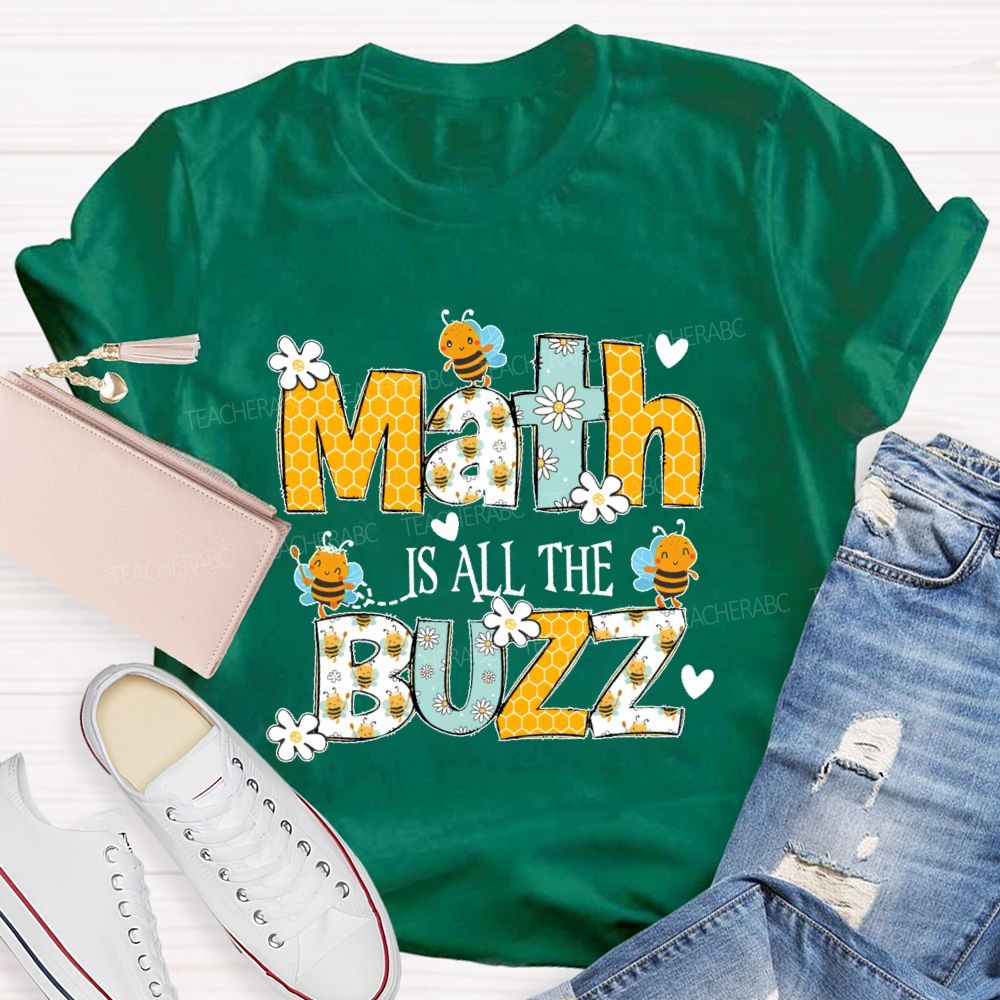 Math Is All The Buzzz Teacher T-shirt