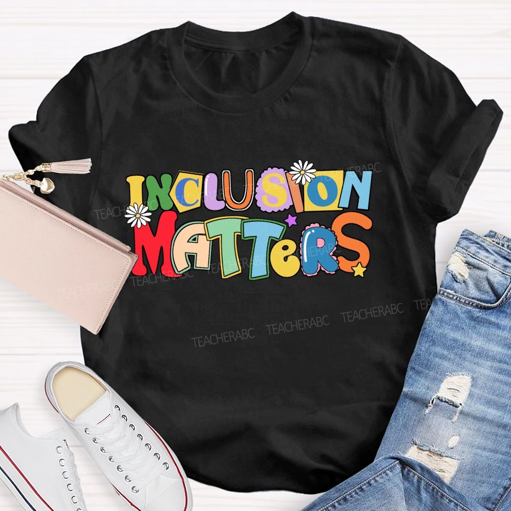 Inclusion Matters Color-Block Design Teacher T-Shirt