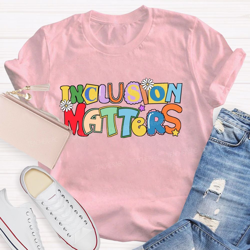 Inclusion Matters Color-Block Design Teacher T-Shirt