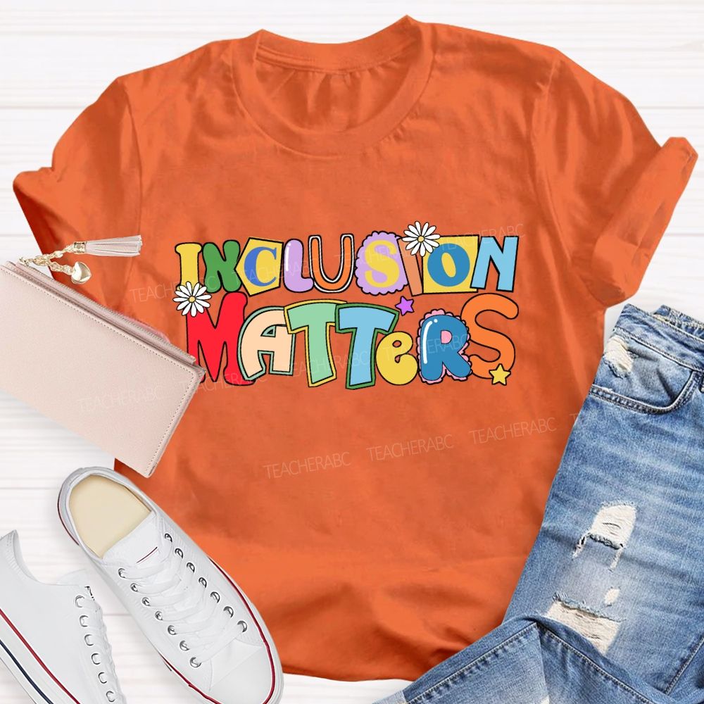 Inclusion Matters Color-Block Design Teacher T-Shirt