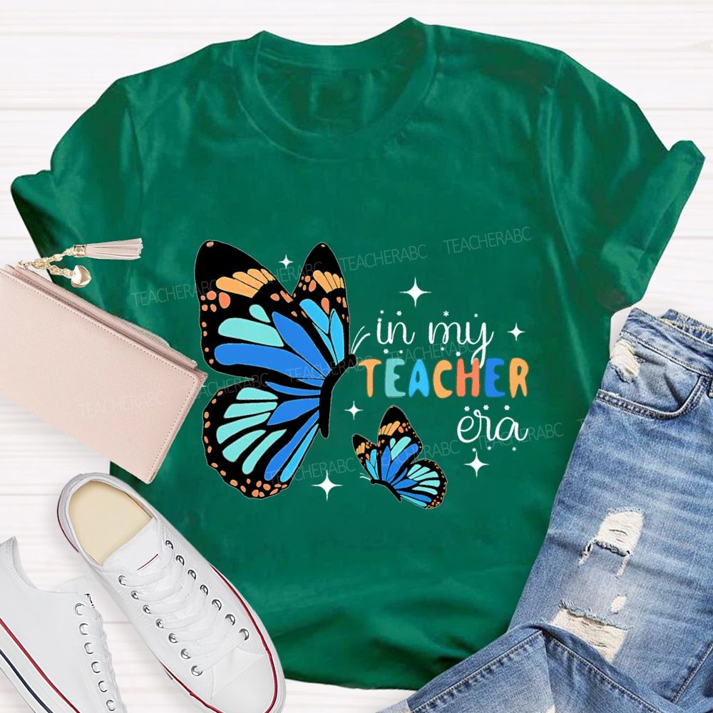 In My Teacher Era As Beautiful As A Butterfly Teacher T-shirt