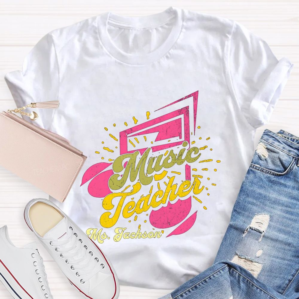 Personalized Name Music Teacher And Musical Notes Teacher T-shirt
