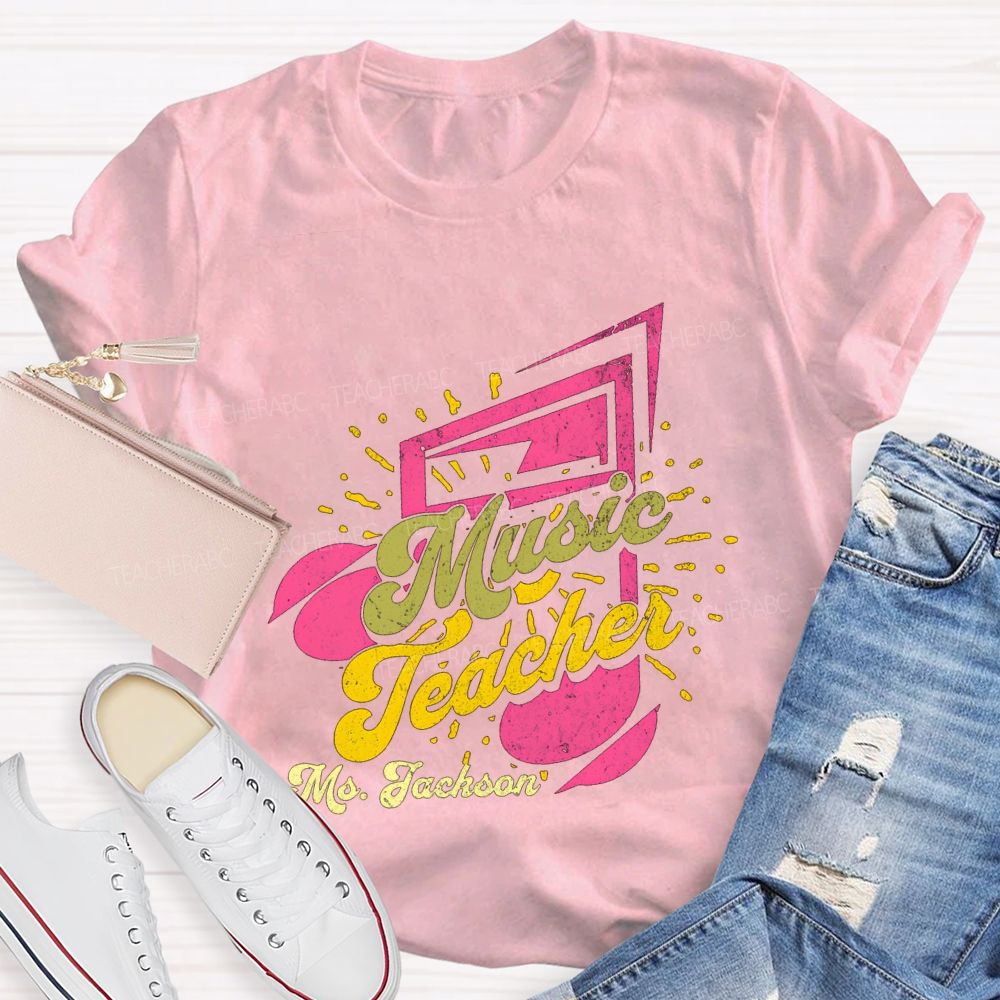 Personalized Name Music Teacher And Musical Notes Teacher T-shirt
