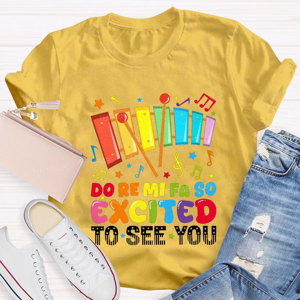 Excited To See You And Color Tones Teacher T-shirt