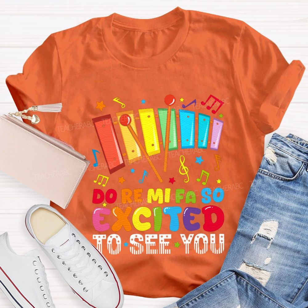 Excited To See You And Color Tones Teacher T-shirt