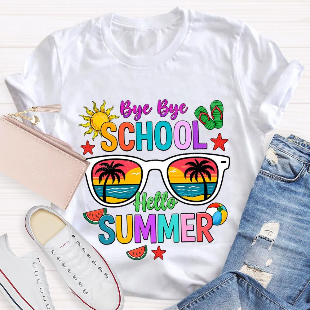Bye Bye School Hello Summer T-shirt
