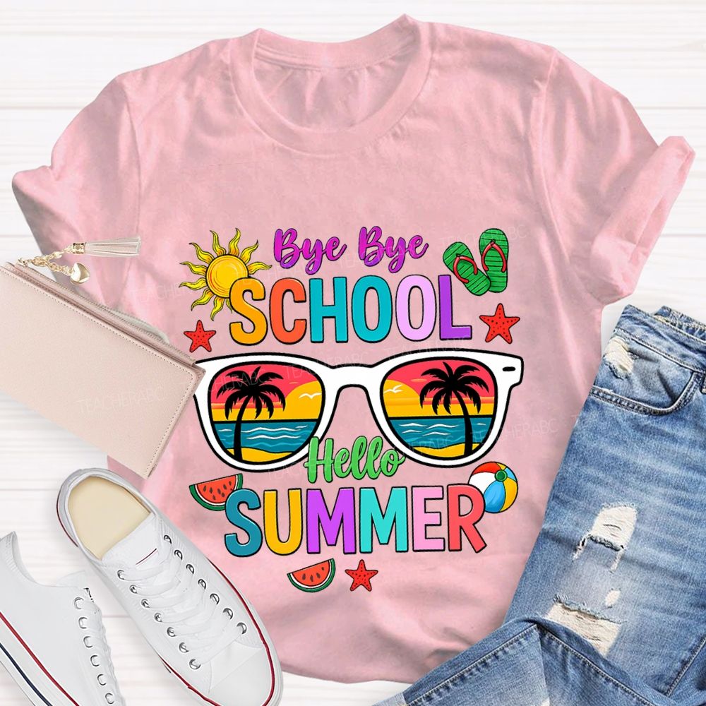 Bye Bye School Hello Summer T-shirt