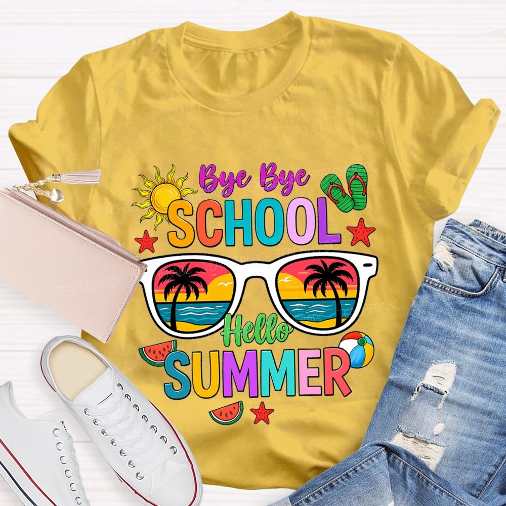 Bye Bye School Hello Summer T-shirt