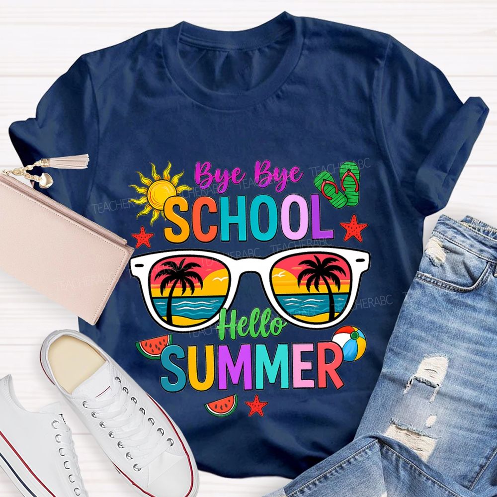 Bye Bye School Hello Summer T-shirt