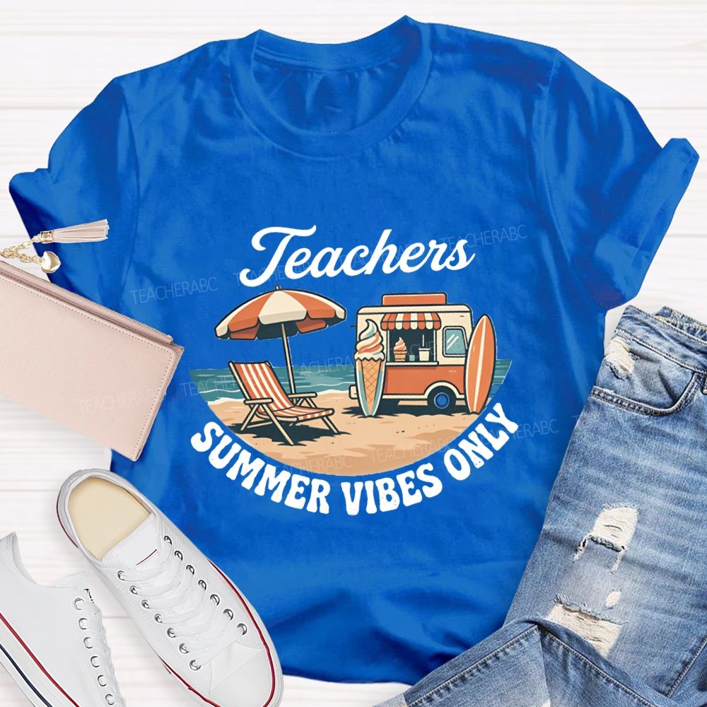 Teachers Summer Vibes Only Teacher T-shirt