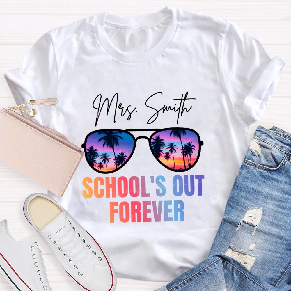Personalized Name School's Out Forever Gradient Text Teacher T-Shirt