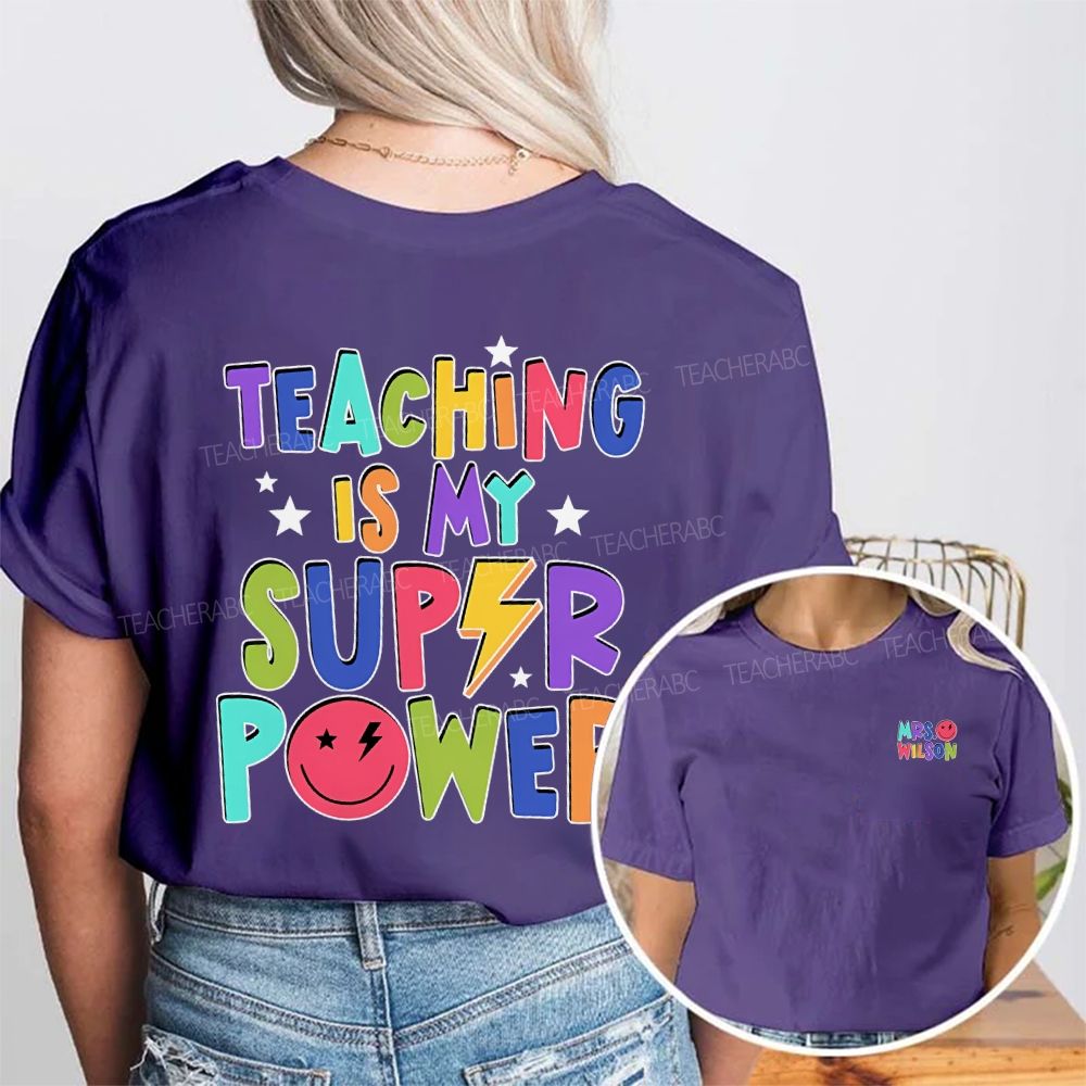 Personalized Name Teaching Is My Superpower Double Printed T-shirt