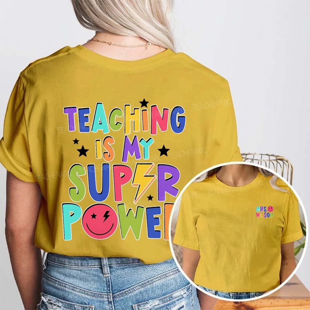 Personalized Name Teaching Is My Superpower Double Printed T-shirt