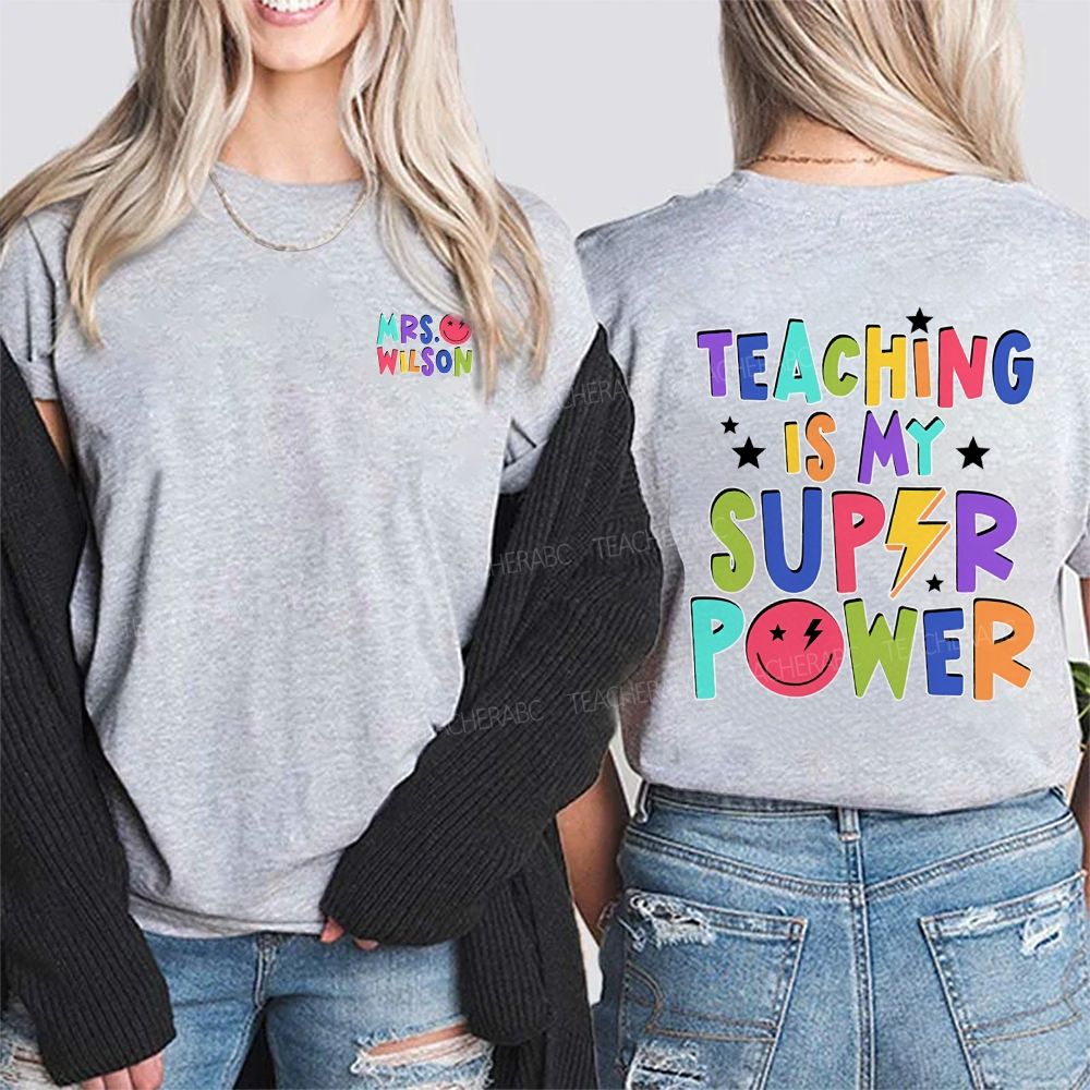 Personalized Name Teaching Is My Superpower Double Printed T-shirt