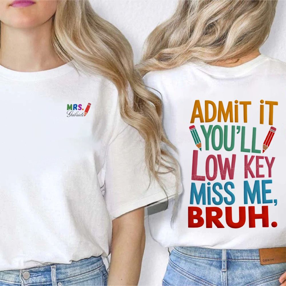 Personalized Name Damit It You'Ll Low Key Miss Me Bruh Double Printed T-shirt