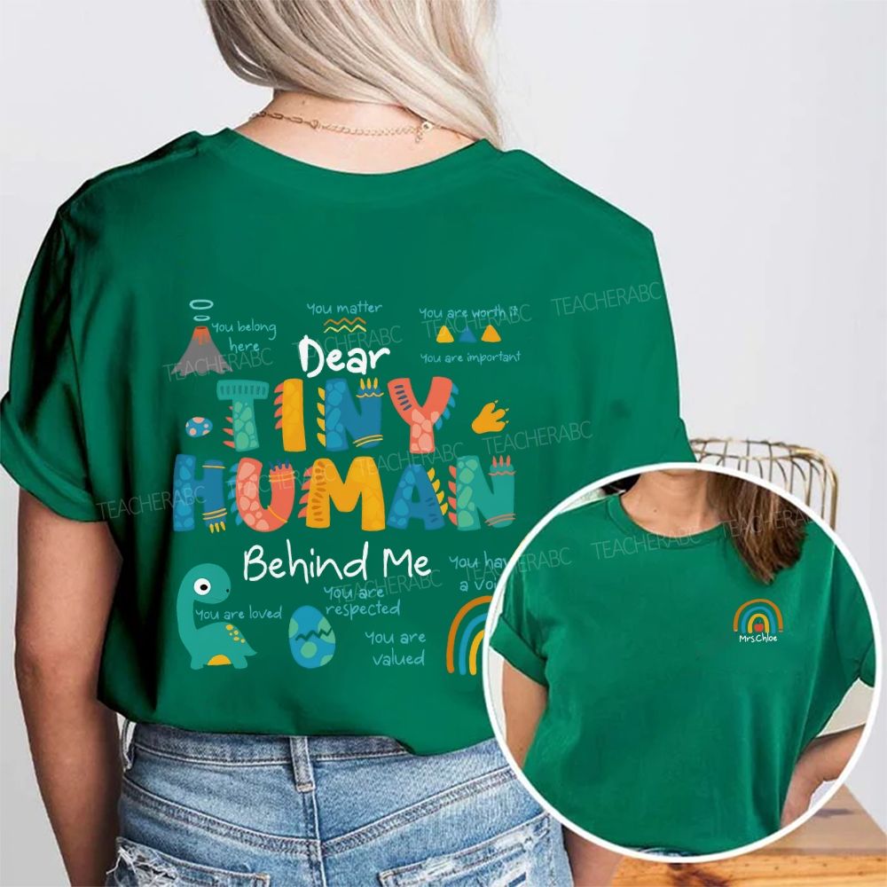 Personalized Name Dear Tiny Human Behind Me You Matter Double Printed T-shirt