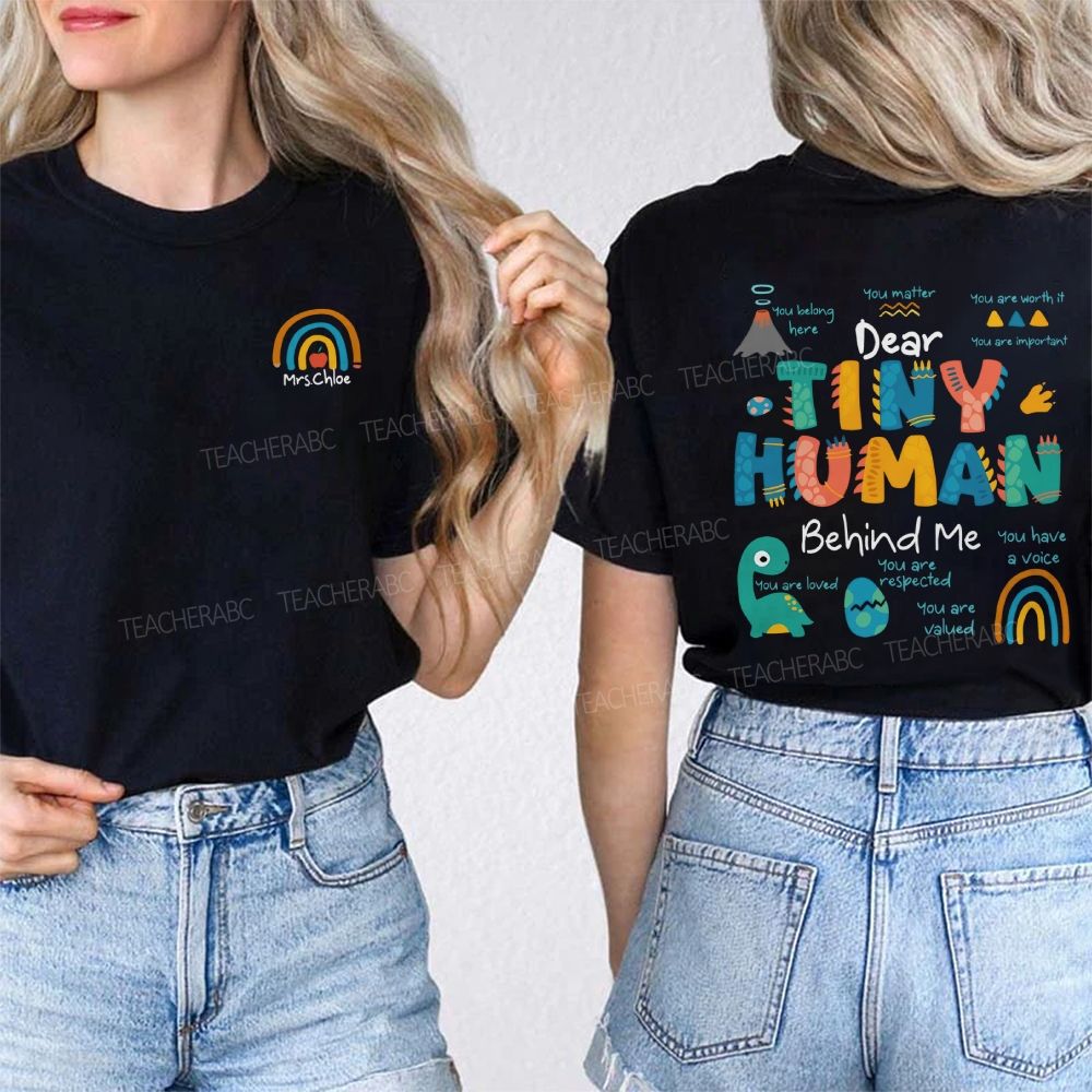 Personalized Name Dear Tiny Human Behind Me You Matter Double Printed T-shirt