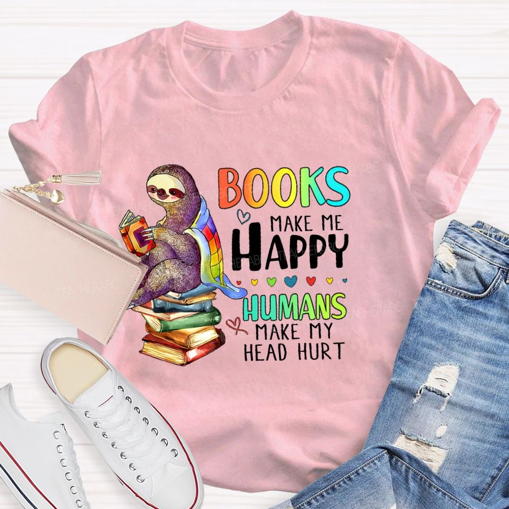 Books Make Me Happy Teacher T-shirt