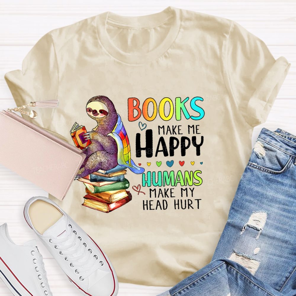 Books Make Me Happy Teacher T-shirt