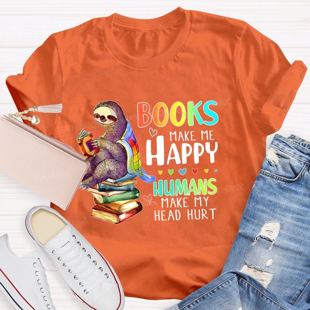 Books Make Me Happy Teacher T-shirt