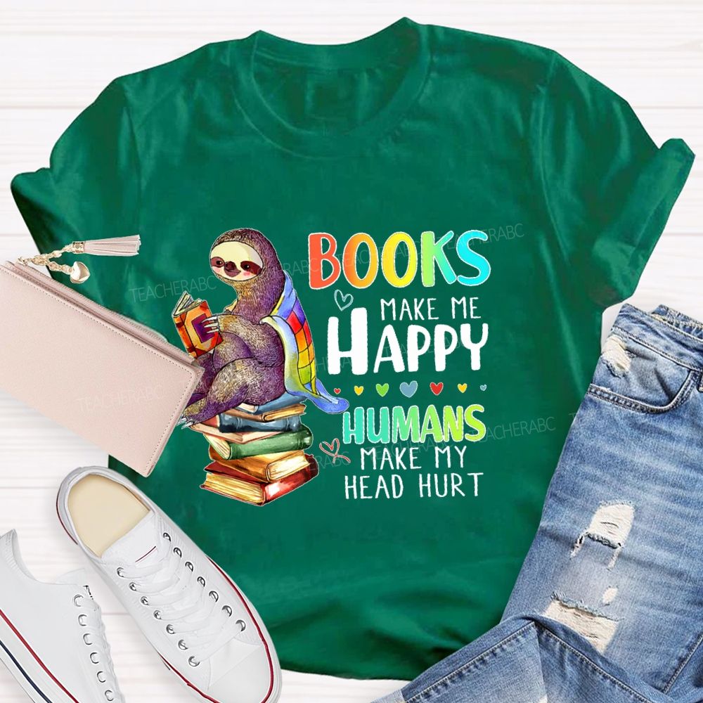 Books Make Me Happy Teacher T-shirt