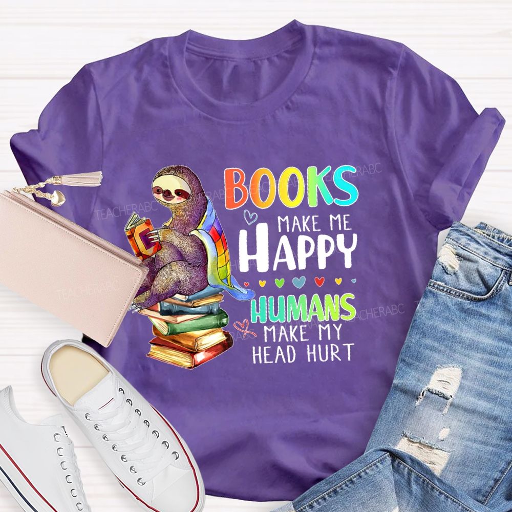 Books Make Me Happy Teacher T-shirt