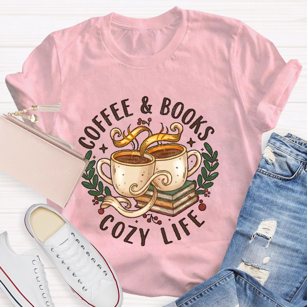 Coffee & Books Cozy Life Teacher T-shirt