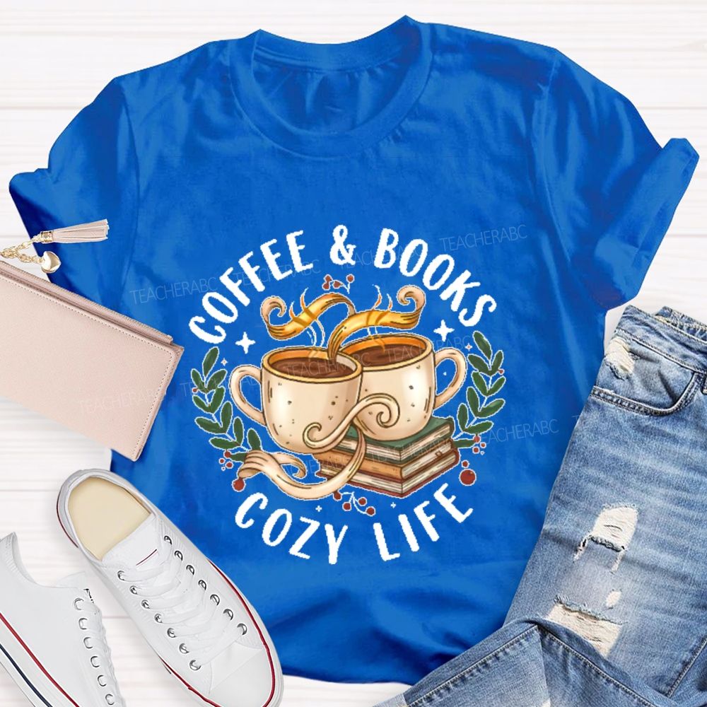 Coffee & Books Cozy Life Teacher T-shirt