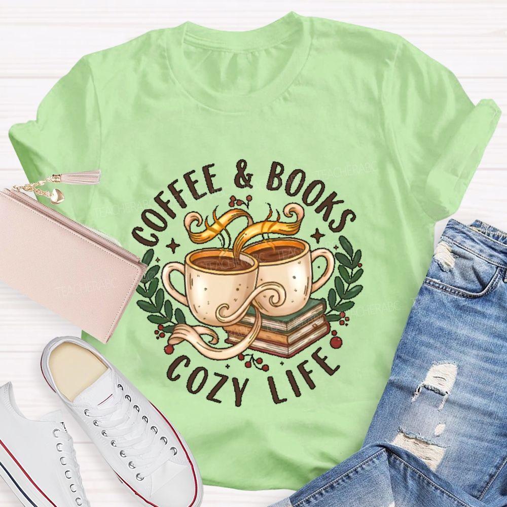 Coffee & Books Cozy Life Teacher T-shirt