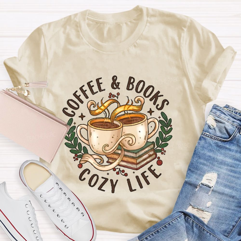 Coffee & Books Cozy Life Teacher T-shirt