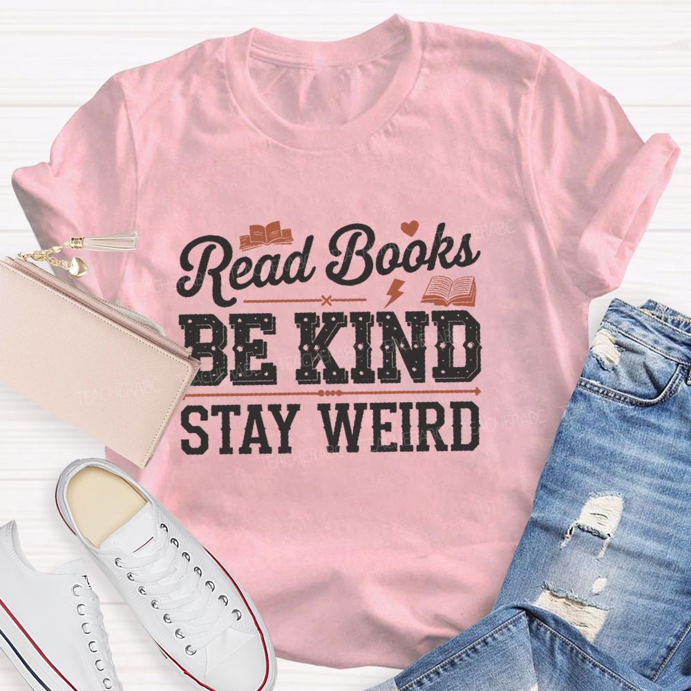 Read Books Be Kind Stay Weird Pattern Teacher T-shirt